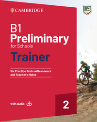 B1 Preliminary For Schools Trainer. Student's Book With Answers. With Test & Train Mini. Per Le ...