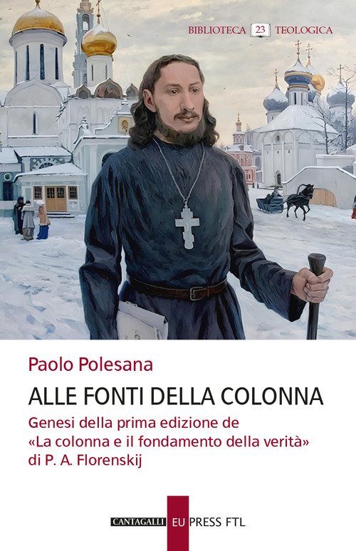 Alle fonti della colonna. Genesi della prima edizione de «La colonna e il fondamento della verità» di P. A. Florenskij