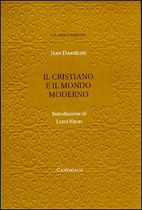 Il cristiano e il mondo moderno
