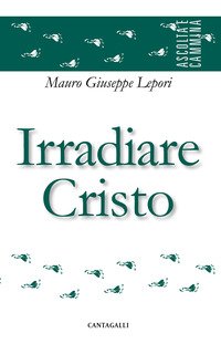 Irradiare Cristo