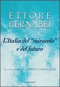 L'Italia del «miracolo» e del futuro