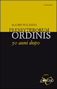 Presbyterorum ordinis 50 anni dopo