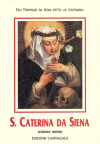 Santa Caterina da Siena. Legenda minor