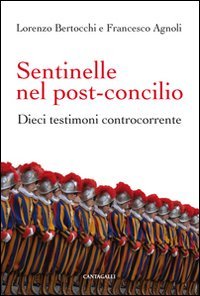 Sentinelle nel post-Concilio. Dieci testimoni controcorrente