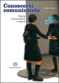Conoscersi comunicando. Con CD-ROM