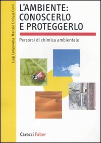 L'ambiente: conoscerlo e proteggerlo