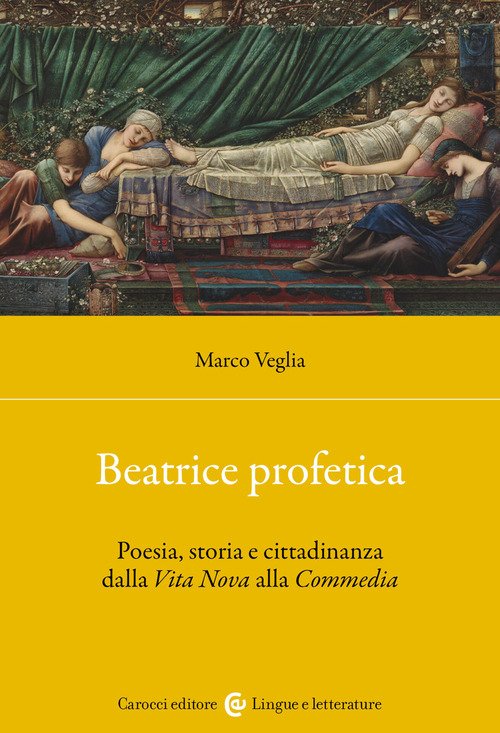 Beatrice profetica. Poesia, storia e cittadinanza dalla Vita Nova alla Commedia