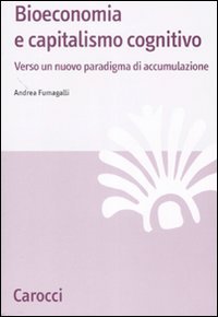 Bioeconomia e capitalismo cognitivo