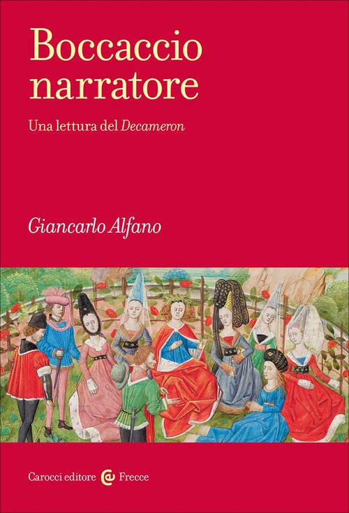 Boccaccio narratore. Una lettura del Decameron