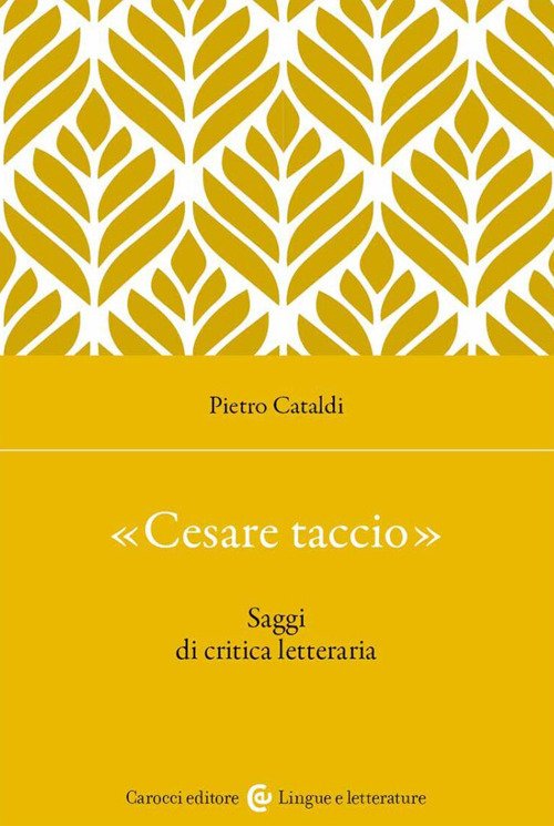 «Cesare taccio». Saggi di critica letteraria