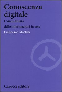 Conoscenza digitale. L'attendibilità delle informazioni in rete