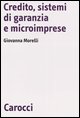 Credito, sistemi di garanzia e microimprese