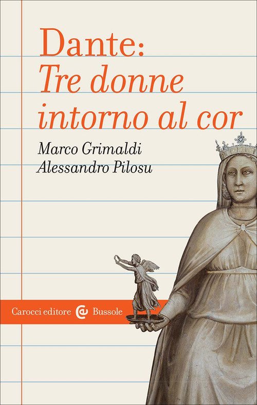 Dante: tre donne intorno al cor