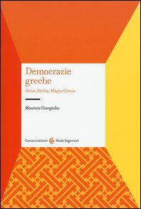Democrazie greche. Atene, Sicilia, Magna Grecia