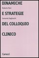 Dinamiche e strategie del colloquio clinico