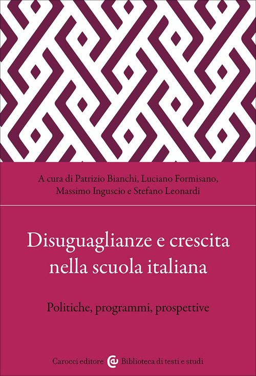Disuguaglianze e crescita nella scuola italiana. Politiche, programmi, prospettive