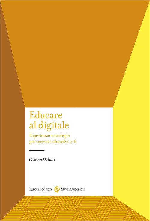 Educare al digitale. Esperienze e strategie per i servizi educativi 0-6