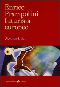 Enrico Prampolini futurista europeo