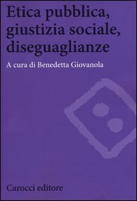 Etica pubblica, giustizia sociale, disegualianze