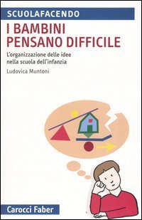 I bambini pensano difficile