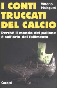 I conti truccati del calcio