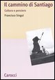 Il cammino di Santiago