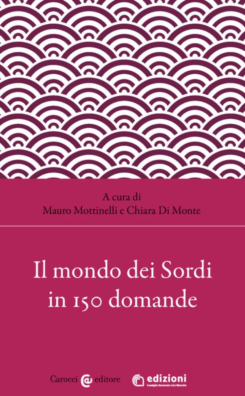 Il mondo dei sordi in 150 domande