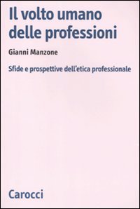Il volto umano delle professioni