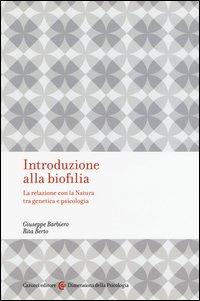 Introduzione alla biofilia. La relazione con la natura tra genetica e psicologia