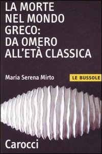 La morte nel mondo greco: da Omero all'età classica
