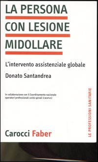 La persona con lesione midollare. L'intervento assistenziale globale
