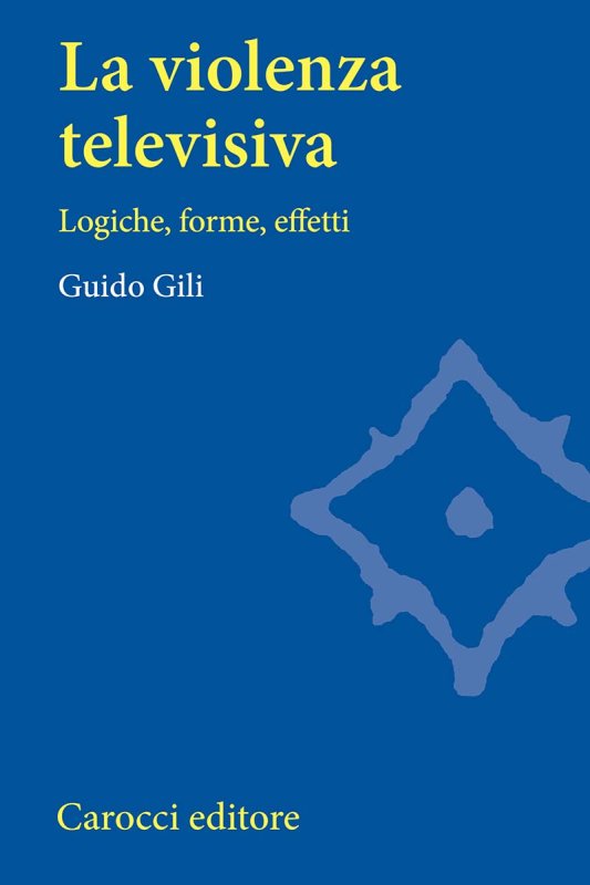 La violenza televisiva. Logiche, forme, effetti