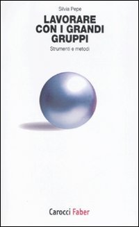 Lavorare con i grandi gruppi
