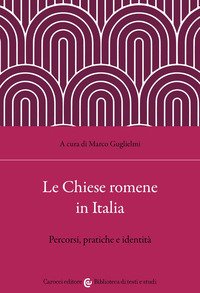 Le chiese romene in Italia. Percorsi, pratiche e identità