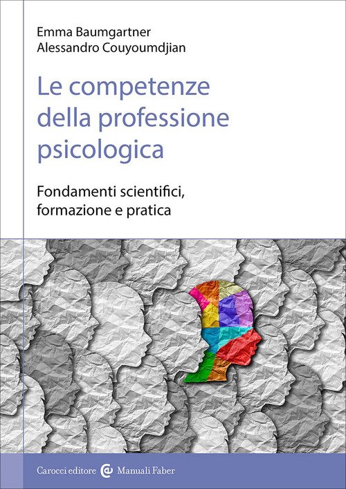 Le competenze della professione psicologica. Fondamenti scientifici, formazione e pratica