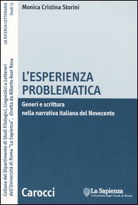 L'esperienza problematica. Generi e scrittura nella narrativa italiana del Novecento