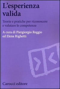 L'esperienza valida. Teorie e pratiche per riconoscere e valutare le competenze