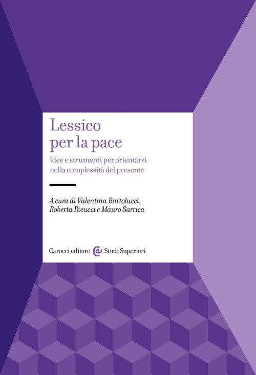 Lessico per la pace. Idee e strumenti per orientarsi nella complessità del presente