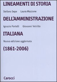 Lineamenti di storia dell'amministrazione italiana (1861-2006)