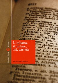 L'italiano: strutture, usi, varietà