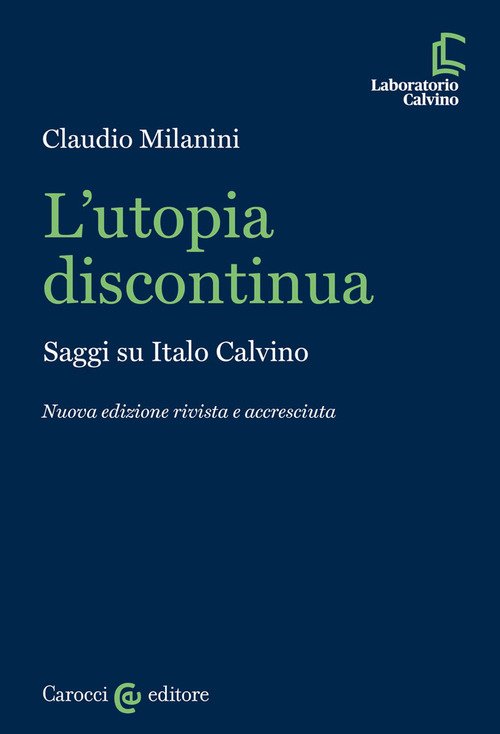 L'utopia discontinua. Saggi su Italo Calvino