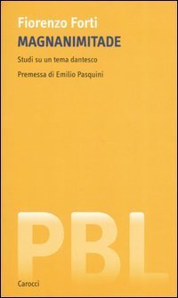 Magnanimitade. Studi su un tema dantesco