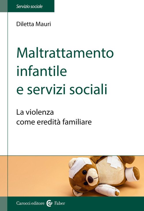 Maltrattamento infantile e servizi sociali. La violenza come eredità familiare