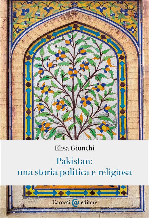 Pakistan: una storia politica e religiosa