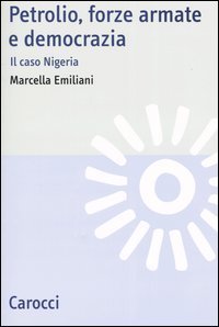 Petrolio, forze armate e democrazia