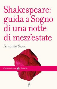 Shakespeare: guida a «Sogno di una notte di mezz'estate»