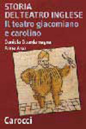 Storia del teatro inglese. Il teatro giacomiano e carolino