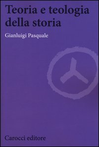 Teoria e teologia della storia