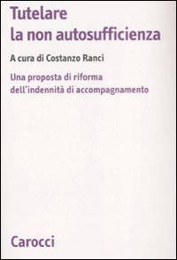 Tutelare la non autosufficienza