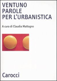 Ventuno parole per l'urbanistica
